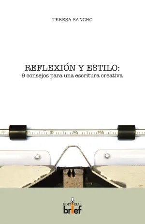Reflexión y Estilo: 9 Consejos para una Escritura Creativa