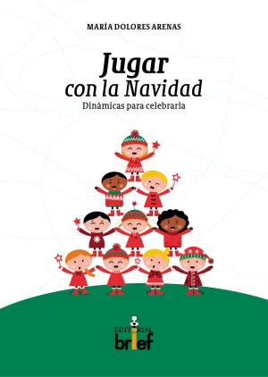 Jugar con la Navidad: Dinamicas para Celebrarla