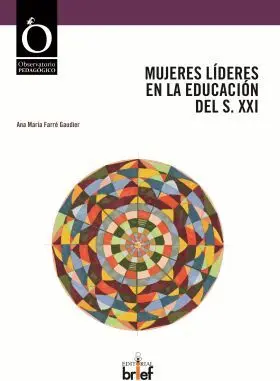 Mujeres Lideres en la Educacion del S. Xxi