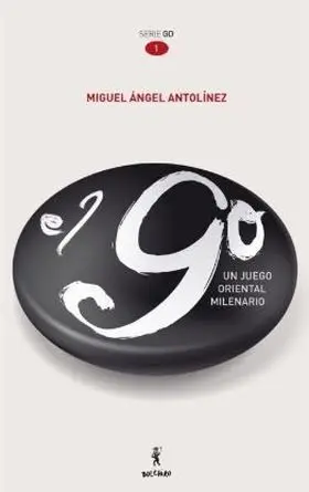 El Go, un Juego Oriental Milenario