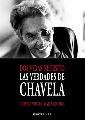 Dos Vidas Necesito, las Verdades de Chavela