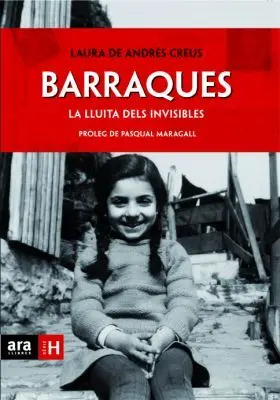 Barraques: la Vida Sota la Uralita
