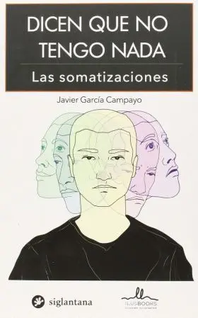 Dicen que no Tengo Nada- Somatizaciones