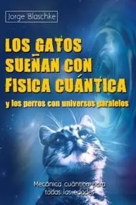 Gatos Sueñan con Fisica Cuantica y los Perros Univ