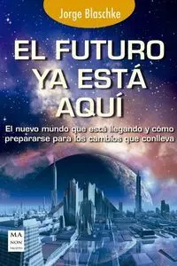 Futuro Ya esta Aqui,El