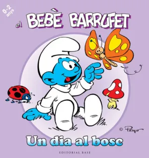 El Bebe Barrufet. Un Dia Al Bosc