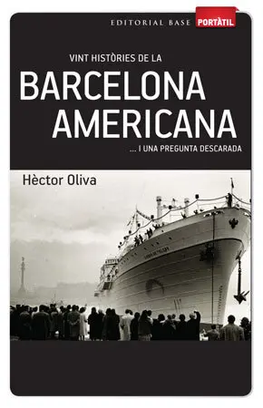 Vint Histories de la Barcelona Americana