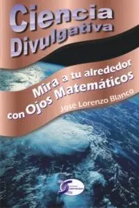Mira a tu Alrededor con Ojos Matematicos