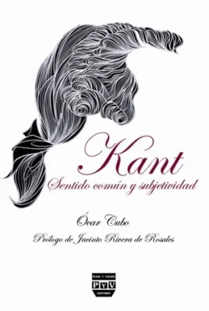 Kant. Sentido Comun y Subjetividad