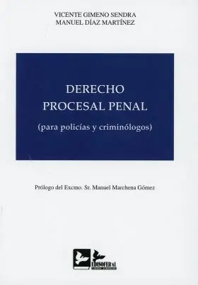 Derecho Procesal Penal. (Para Policias y Criminolo