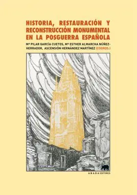Historia, Restauracion y Reconstruccion Monumental