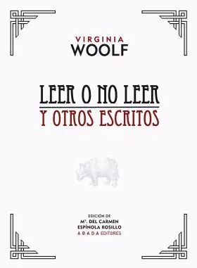 Leer o no Leer y Otros Escritos