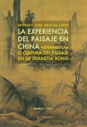 La Experiencia del Paisaje en China