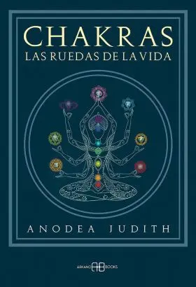 Chakras, las Ruedas de la Vida