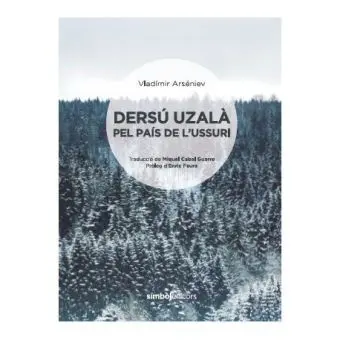 Dersu Uzala Pel Pais de L Ussuri