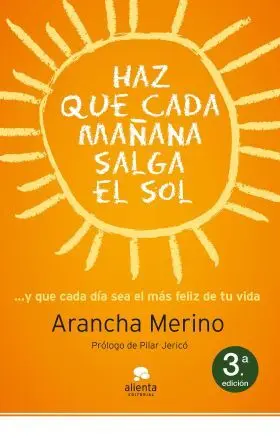 Haz que Cada Mañana Salga el Sol