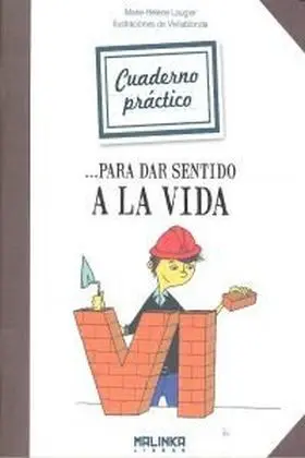 Cuaderno Practico para Dar Sentido a la Vida