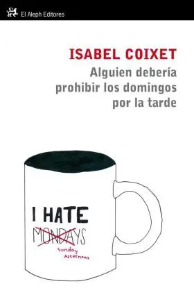 Alguien Deberia Prohibir los Domingos por la Tarde