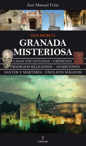 Granada Misteriosa Guia Secreta