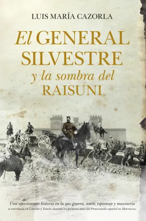 El General Silvestre y la Sombra del Raisuni