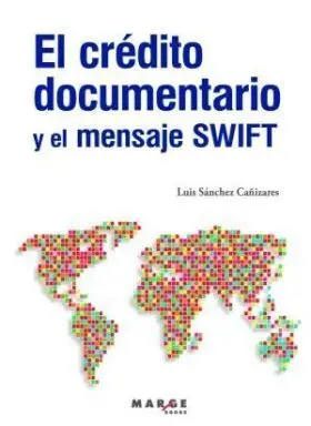 El Crédito Documentario y el Mensaje Swift