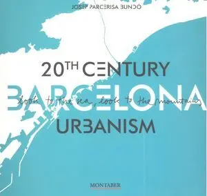 Barcelona. Urbanisme Segle Xx