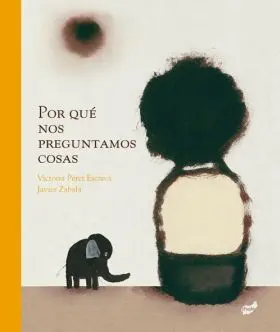 Por que nos Preguntamos las Cosas