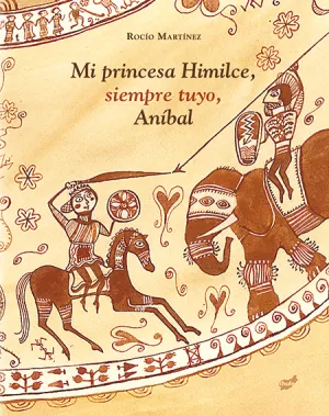 Mi Princesa Himilce, Siempre Tuyo, Anibal