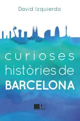 Curioses Histories de Barcelona