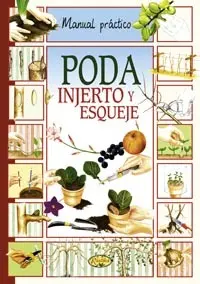 Poda, Injerto y Esqueje