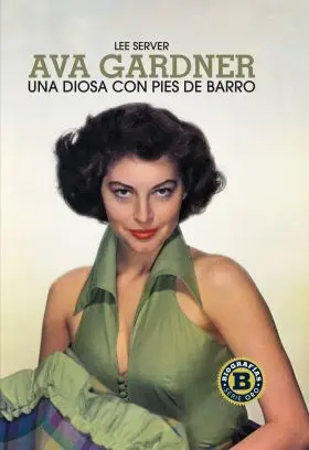 Ava Gardner, una Diosa con Pies de Barro