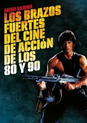 Brazos Fuertes del Cine de Accion de los 80 y 90