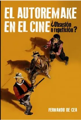 El Autorremake en el Cine