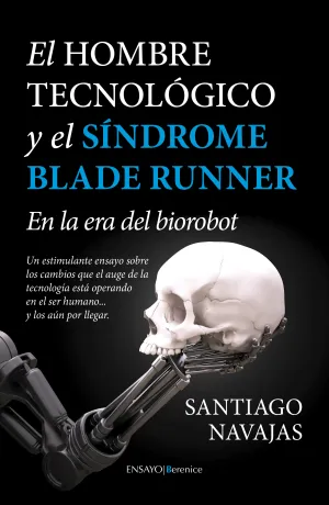 Hombre Tecnologico y el Sindrome de Blade Runner,