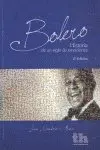 Bolero. Historia de un Siglo de Emociones