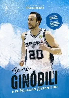 Manu Ginobili y el Milagro Argentino