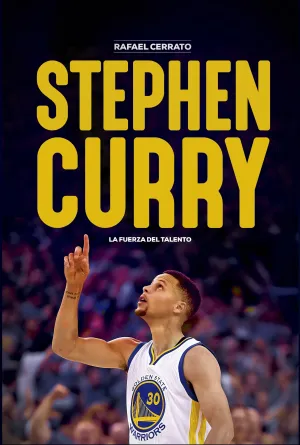Stephen Curry -La Fuerza del Talento-