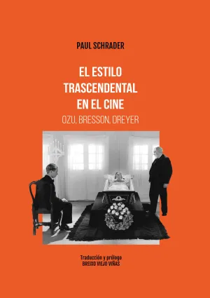 El Estilo Trascendental en el Cine. Ozu Bresson, Dreyer