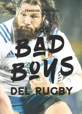 Bad Boys del Rugby, los