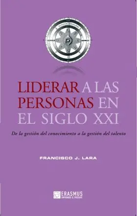 Liderar Personas en el Siglo Xxi
