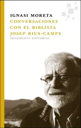 Conversaciones con el Biblista Josep Rius-Camps