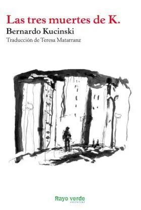 Las Tres Muertes de K.