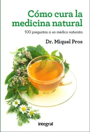 Como Cura la Medicina Natural