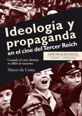 Ideologia y Propaganda en el Cine del Tercer Reich