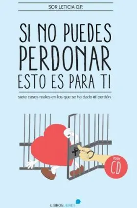 Si no Puedes Perdonar esto Es para Ti