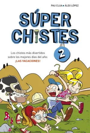 Superchistes 2. Los Chistes Mas Divertidos Sobre los Mejores Días del Año: ¡Las