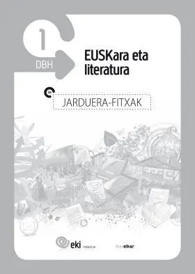 Eki Dbh 1. Euskara Eta Literatura 1. Jarduera Fitxak