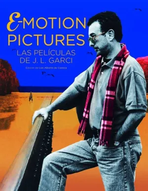 Emotion Pictores. El Cine de Jose Luis Garci