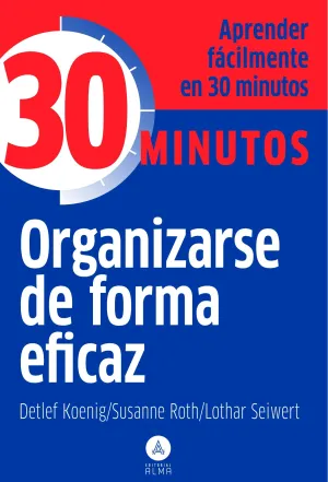 Organizarse de Forma Eficaz -30 Minutos