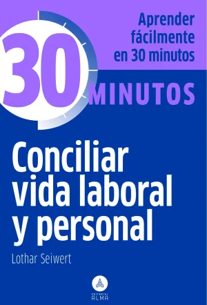 Conciliar Vida Laboral y Personal -30 Minutos